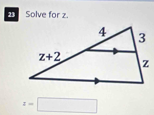 Solve for z.
z=□