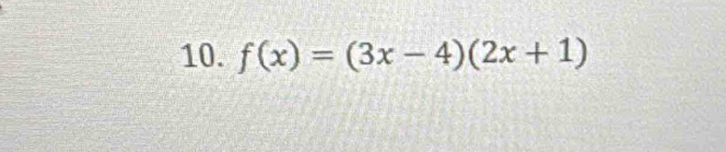 f(x)=(3x-4)(2x+1)