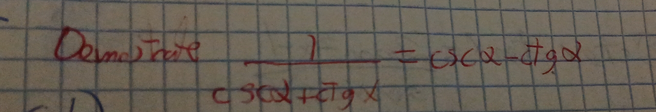 Comoture
 1/sec^2+csc^2θ  =csc^2-cot^22θ