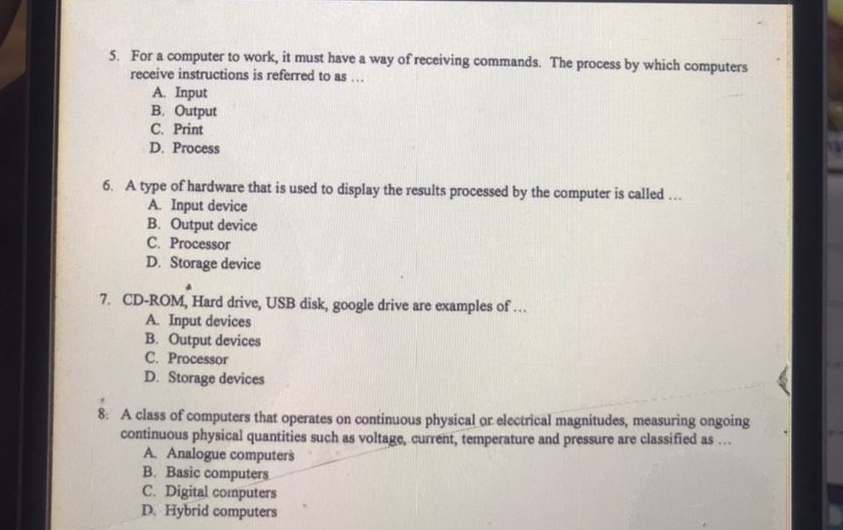 Solved: For a computer to work, it must have a way of receiving ...