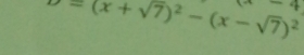 -(x+sqrt(7))^2-(x-sqrt(7))^2
4