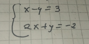 beginarrayl x-y=3 2x+y=-2endarray.