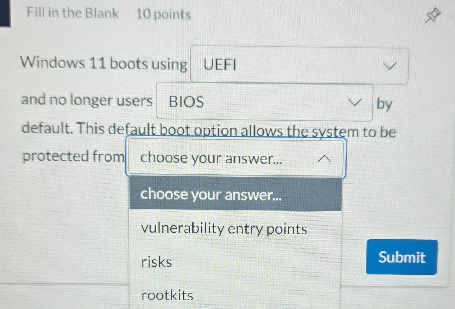 Solved: Fill in the Blank 10 points Windows 11 boots using UEFI and no ...