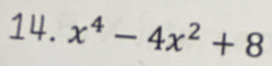 x^4-4x^2+8