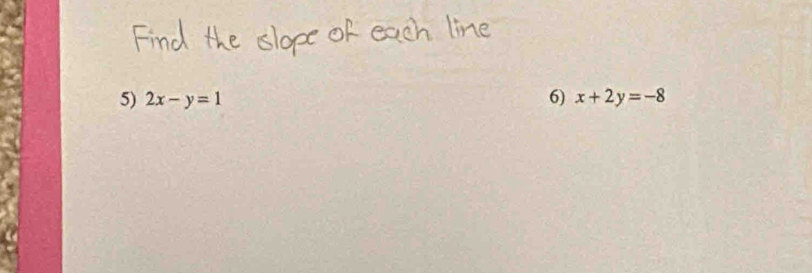 2x-y=1 6) x+2y=-8