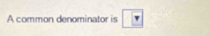 A common denominator is overline r