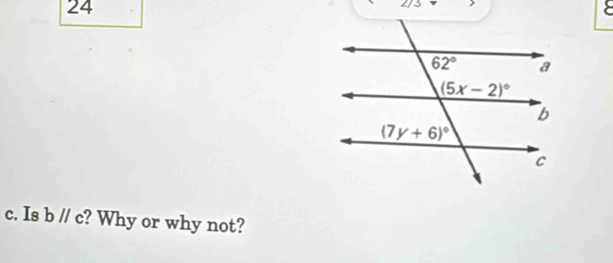 24
2/3
c. Is bparallel c ? Why or why not?