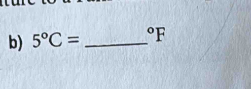 5°C= _ 
^circ F