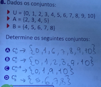 Dados os conjuntos:
U= 0,1,2,3,4,5,6,7,8,9,10
A= 2,3,4,5
B= 4,5,6,7,8
Determine os seguintes conjuntos:
A
B C_U^Bto
C C_U^(A∪ B)
D C_B^A