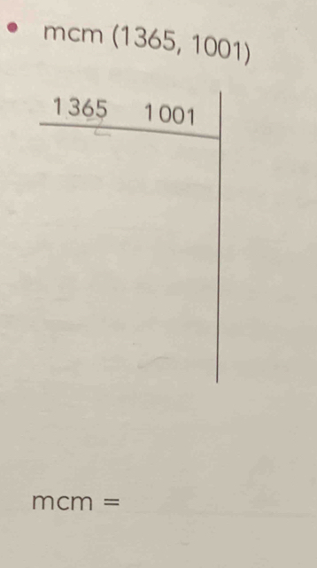 mcm (1365, 1001)
mcm=