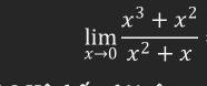 limlimits _xto 0 (x^3+x^2)/x^2+x 