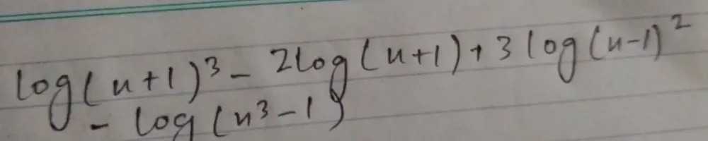 log (u+1)^3-2log (u+1)+3log (u-1)^2
-log (x^3-1)