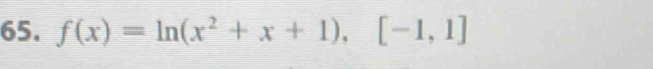 f(x)=ln (x^2+x+1), [-1,1]