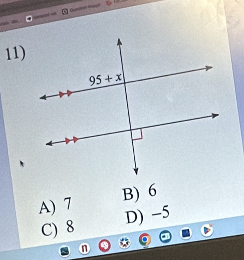 Question ue 1 
11)
A) 7 B) 6
D) -5
C) 8
n