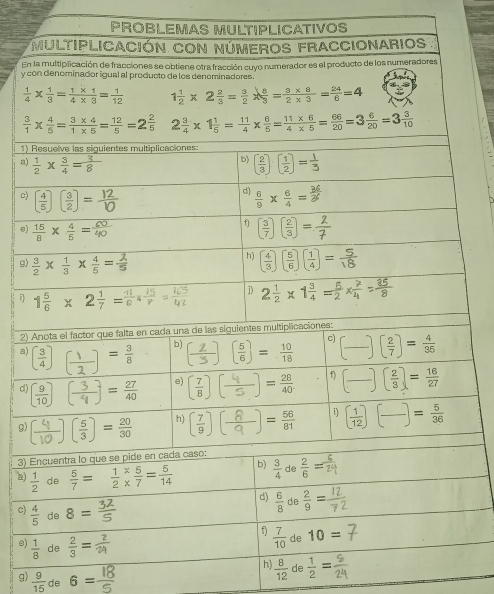 a
c
e
g
i)
2
a
d
g
3)
a)
d)  6/8  de  2/9 =
c)  4/5  de 8=
f)  7/10 de10=
e)  1/8  de  2/3 =
h  8/12  de  1/2 =
g)  9/15  de 6=