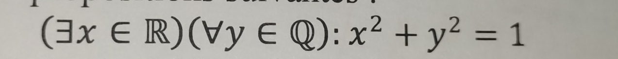 (exists x∈ R)(forall y∈ Q):x^2+y^2=1