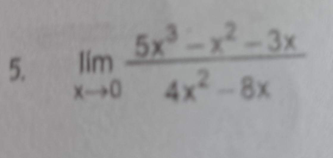 limlimits _xto 0 (5x^3-x^2-3x)/4x^2-8x 