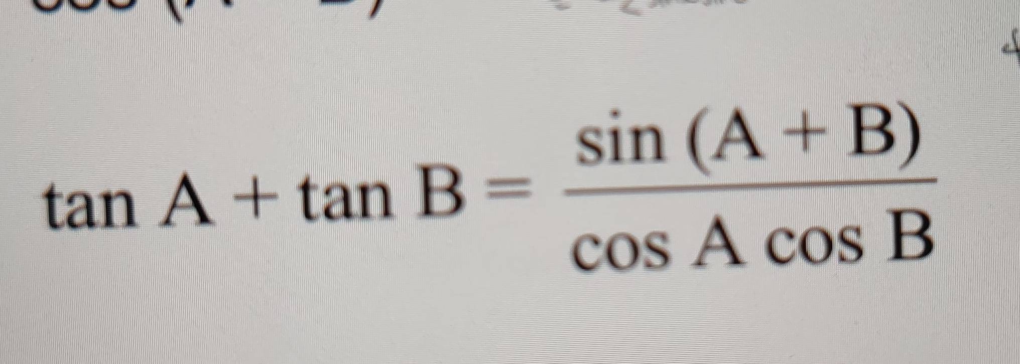 tan A+tan B= (sin (A+B))/cos Acos B 