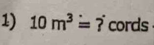 10m^3=? cords