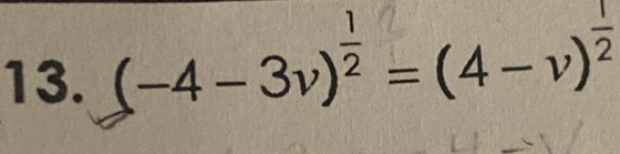 (−4 - 3v)² =(4 - v)