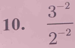  (3^(-2))/2^(-2) 