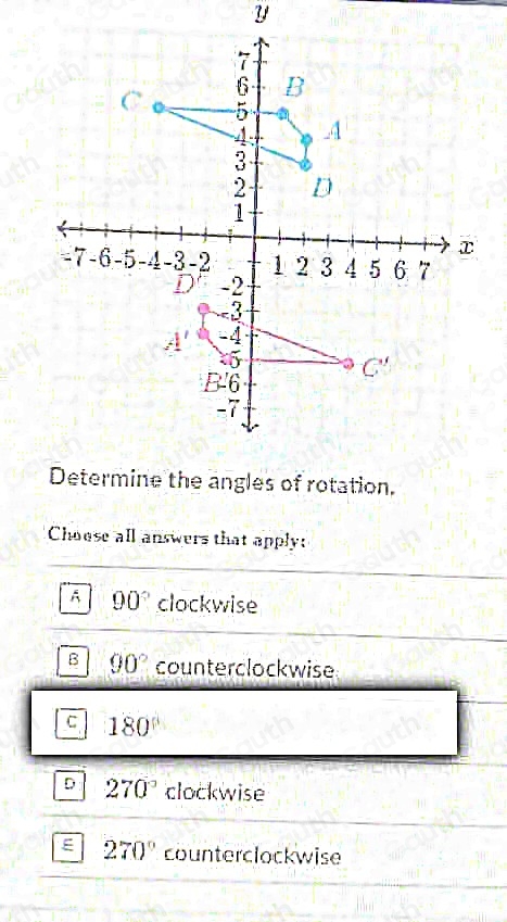 Solved: les of rotation. Choose all answers that apply: A 90° clockwise ...