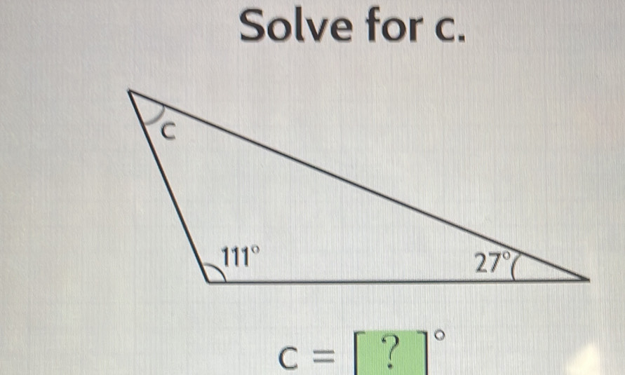 Solve for c.
c= ? 1°