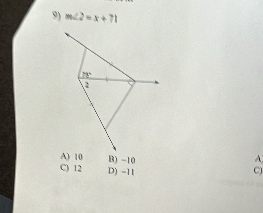 m∠ 2=x+71
B) -10 A
C) 12 D) -11 C)