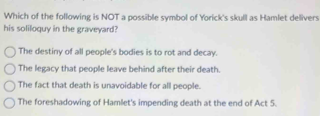 Solved: Which of the following is NOT a possible symbol of Yorick's ...