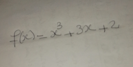 f(x)=x^3+3x+2