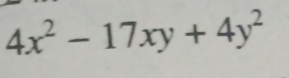 4x^2-17xy+4y^2