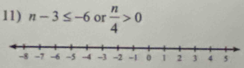 n-3≤ -6 or  n/4 >0