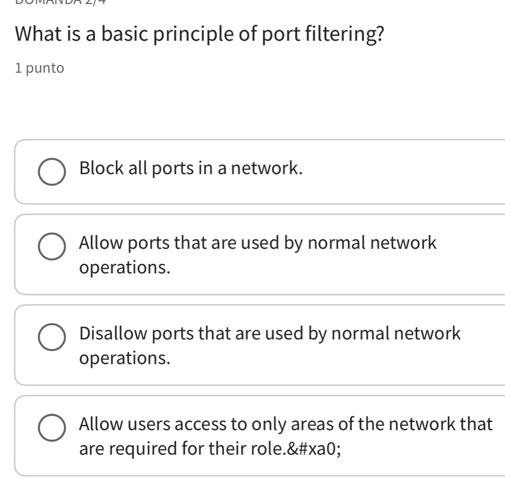Risolto:What is a basic principle of port filtering? 1 punto Block all ...