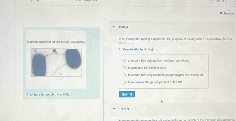 Solved: of 40 Review Part A In an interrupted mating experiment, the ...