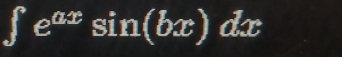 ∈tlimits e^(ax)sin (bx)dx