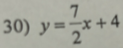 y= 7/2 x+4