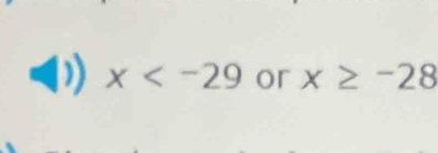 x or x≥ -28