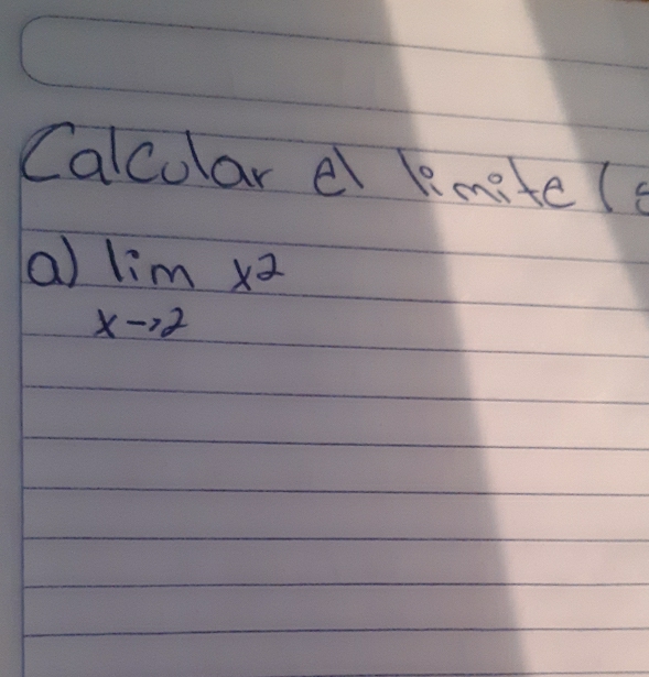 Calcular el Rmite(e 
a) limlimits _xto 2x^2