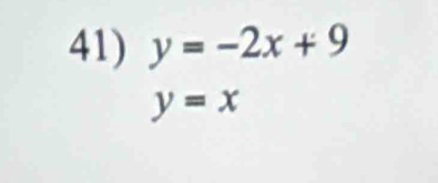 y=-2x+9
y=x