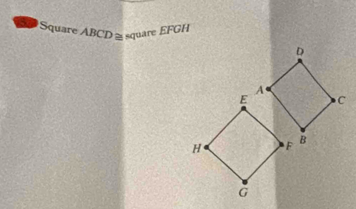 Square ABCD ≅ square EFGH