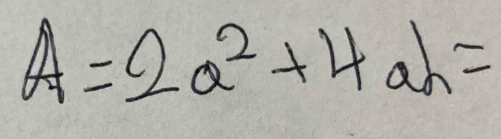 A=2a^2+4ah=