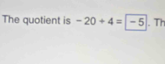 The quotient is -20+4=|-5|. Th