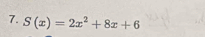 S(x)=2x^2+8x+6