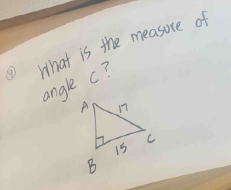 ⑨ What is the measure of 
angle c?