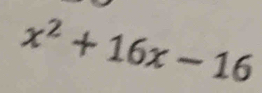 x^2+16x-16