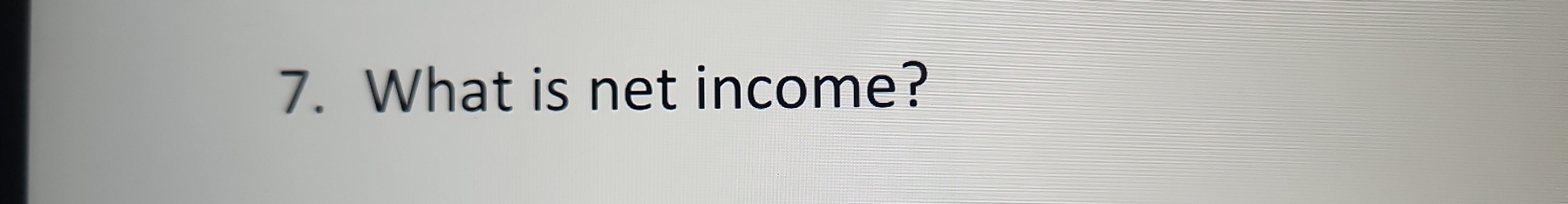 What is net income?