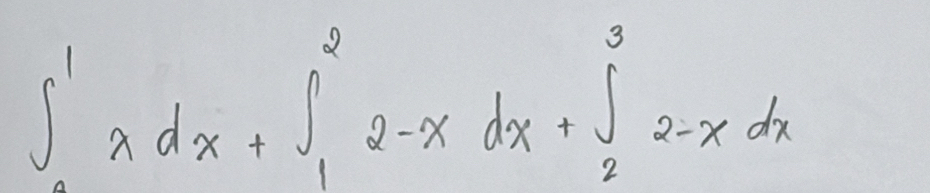 ∈t _0^1xdx+∈t _1^22-xdx+∈t _2^32-xdx