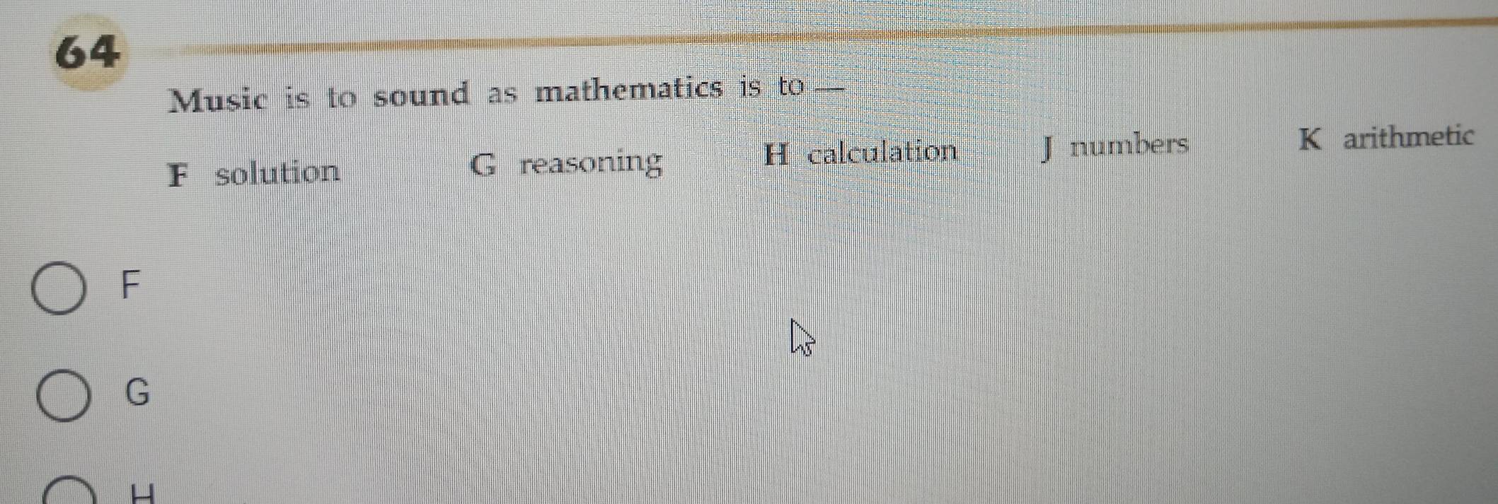 Solved: Music is to sound as mathematics is to — F solution G reasoning ...
