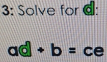 3: Solve for d :
a]0 b= C odot