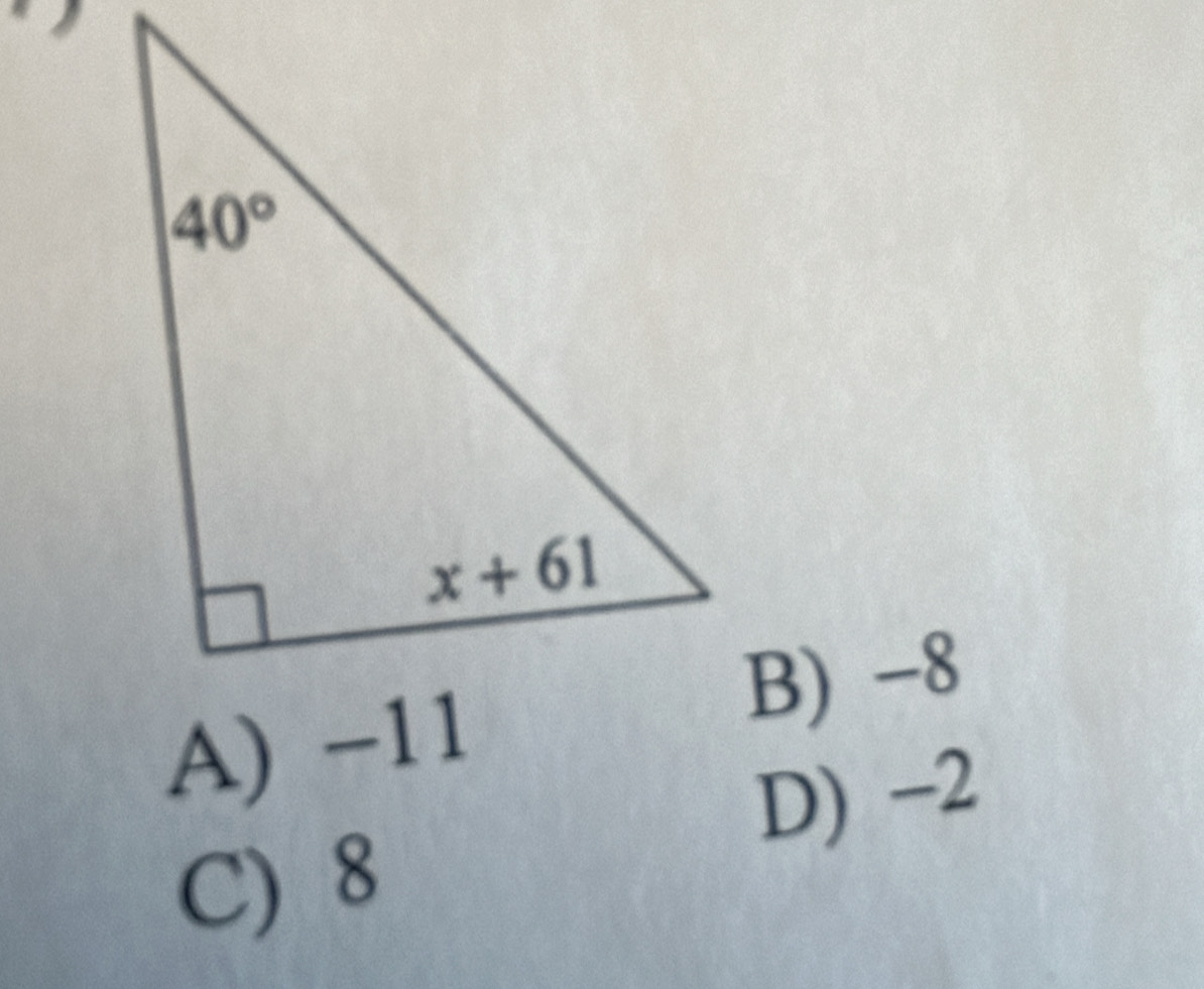 A) −11
B) -8
D) -2
C) 8